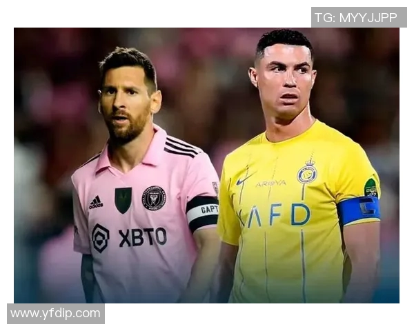 梅西C罗对决再现赛场传奇 谁将继承足坛王者宝座掀起新纪元